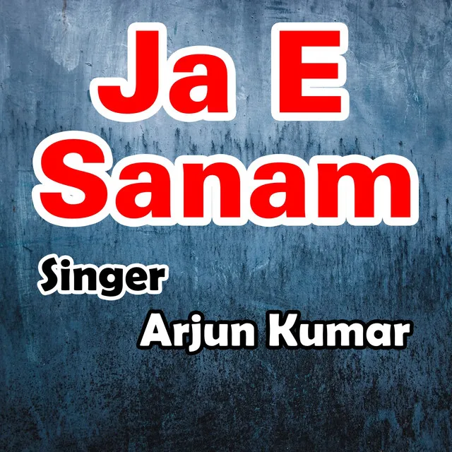 Ja E Sanam