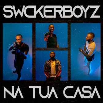 Na Tua Casa by Swckerboyz