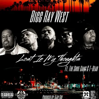 Lost In My Thoughts by Bigg Ray West