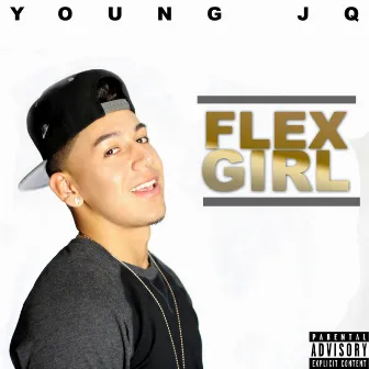 Flex Girl - Single by Young JQ