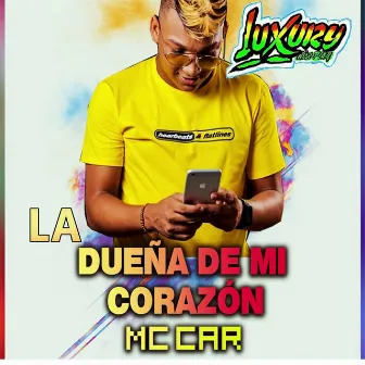 La Dueña de Mi Corazón by Luxury Discplay