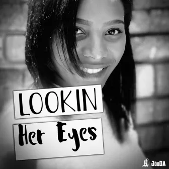 Lookin' Her Eyes by Theodore Jnr