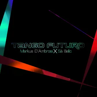 Tango Futuro by Markus D Ambrosi