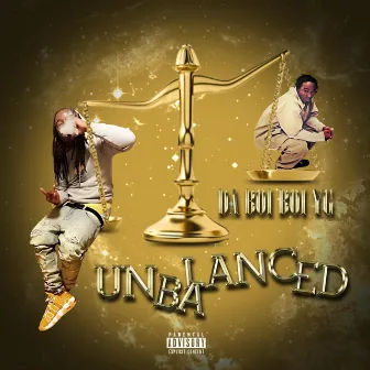 Unbalanced by Da Boi Boi Yg