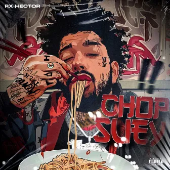 Chop Suey by Rx Hector