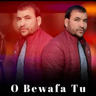 O Bewafa Tu by 