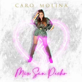 Mix Sin Pecho by Caro Molina