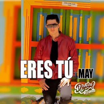 Eres Tú by May