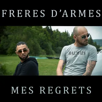 Mes regrets by Frères D'armes