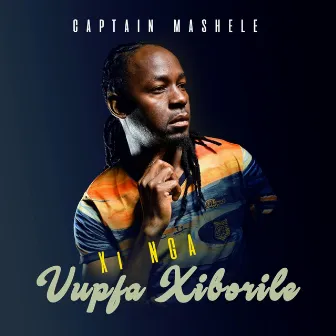 Xi Nga Vupfa Xiborile by Captain Mashele