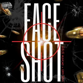 Face Shot by duece huncho