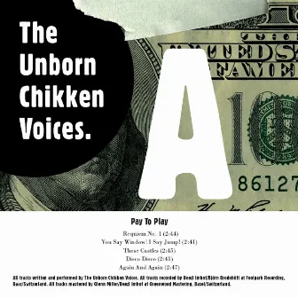 Pay To Play by The Unborn Chikken Voices