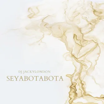 Seyabotabota by Dj Jackylondon