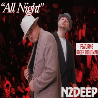 All Night (feat. Roger Troutman) by N2DEEP