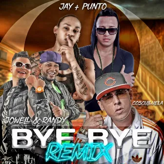 Bye Bye (Remix) by Jay y el Punto