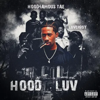 HoodLuv by Hood4amous Tae