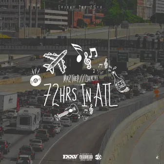 72hrs in Atl by Daylyt