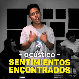 Sentimientos Encontrados (Acústico) by Vidal