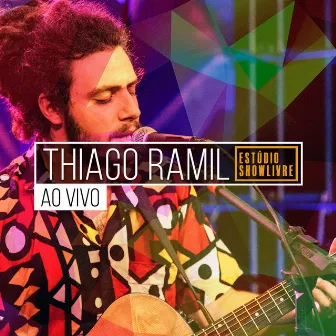 Thiago Ramil no Estúdio Showlivre (Ao Vivo) by Thiago Ramil