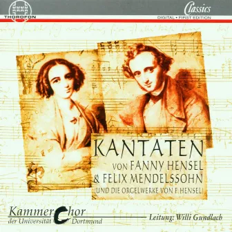 Hensel & Mendelssohn: Kantaten by Kammerchor der Universität Dortmund