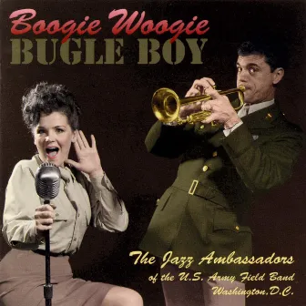 Boogie Woogie Bugle Boy by US Army Field Band Jazz Ambassadors