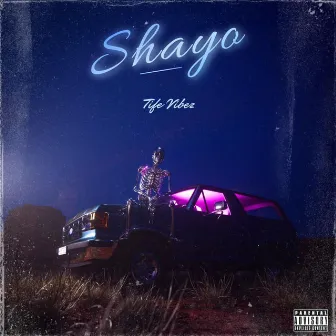 Shayo by Tife Vibez