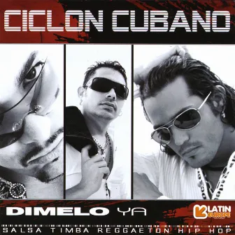 Dimelo Ya by Ciclon Cubano