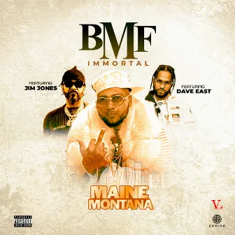 BMF IMMORTAL (feat. Jim Jones & Dave East) by Maine Montana