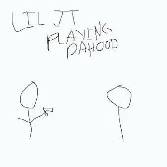 Playing Dahood by LIL JT