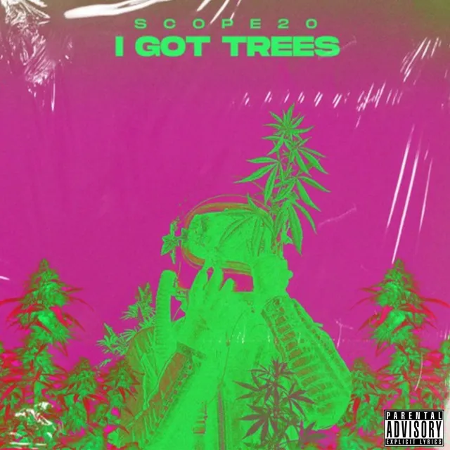 I Got the Trees