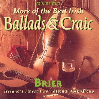 The Best Irish Ballads & Craic - Volume 2 by Brier