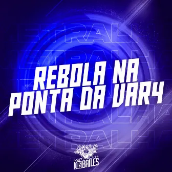 REBOLA NA PONTA DA VAR4 by MC Lipe LK