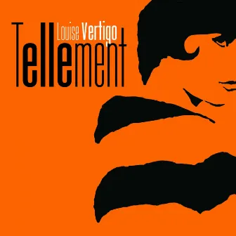 Tellement by Louise Vertigo