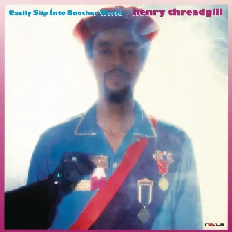 Easily Slip Into Another World by Henry Threadgill