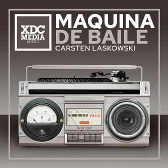 Maquina De Baile (Club Version) by Carsten Laskowski