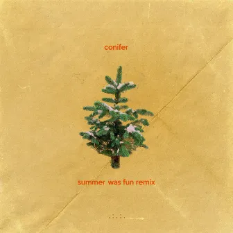 Conifer (Summer Was Fun Remix) by Summer Was Fun