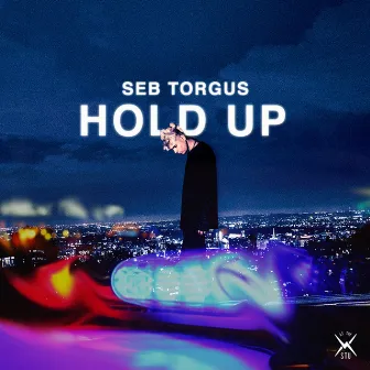 Hold Up by Seb Torgus