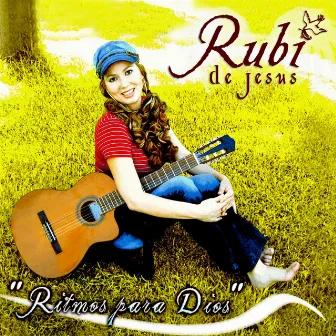 Ritmos para Dios by Rubi De Jesus