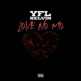 Love No Mo by YFL Kelvin