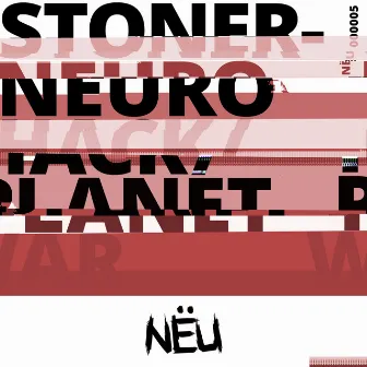 Neurohack / Planet War by Stoner