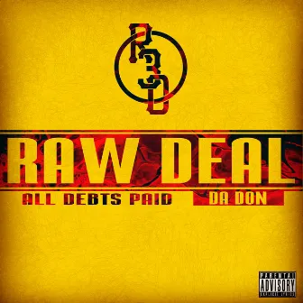 All Debts Paid by Raw Deal Da Don