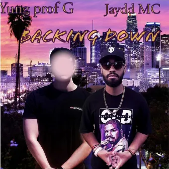 Backing Down by Jaydd MC