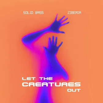 Let the Creatures Out by Solid Bass