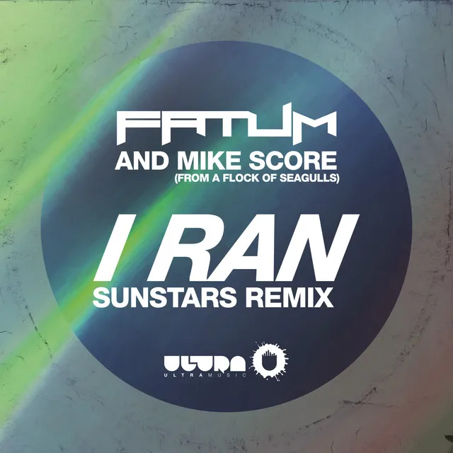 I Ran (feat. Mike Score) - Sunstars Remix