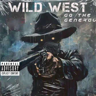 Wild West by GQ The General