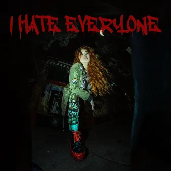 I Hate Everyone by Kendra Checketts