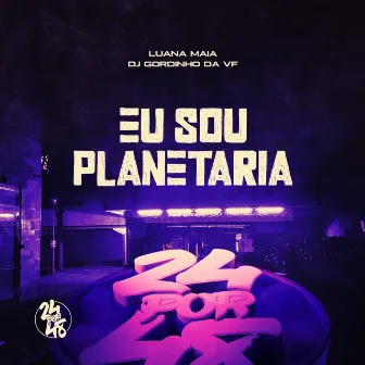 Eu Sou Planetaria by Luana Maia