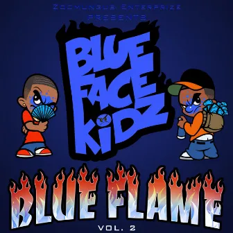 Blue Flame, Vol. 2 by BLUEFACEKIDZ