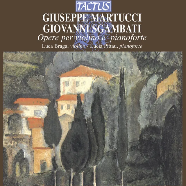 Martucci - Sgambati: Opere per violini e pianoforte