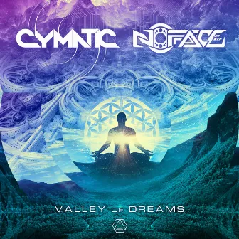 Valley of Dreams by Cymatic